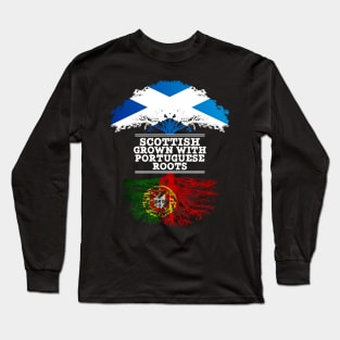 Scottish Grown With Portuguese Roots - Gift for Portuguese With Roots From Portugal Long Sleeve T-Shirt